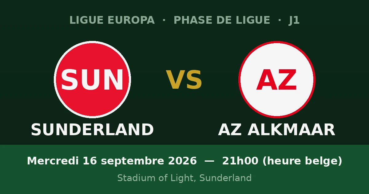 Pronostic Sunderland – AZ Alkmaar, 1re journée de la phase de ligue de la Ligue Europa, mercredi 16 septembre 2026 au Stadium of Light