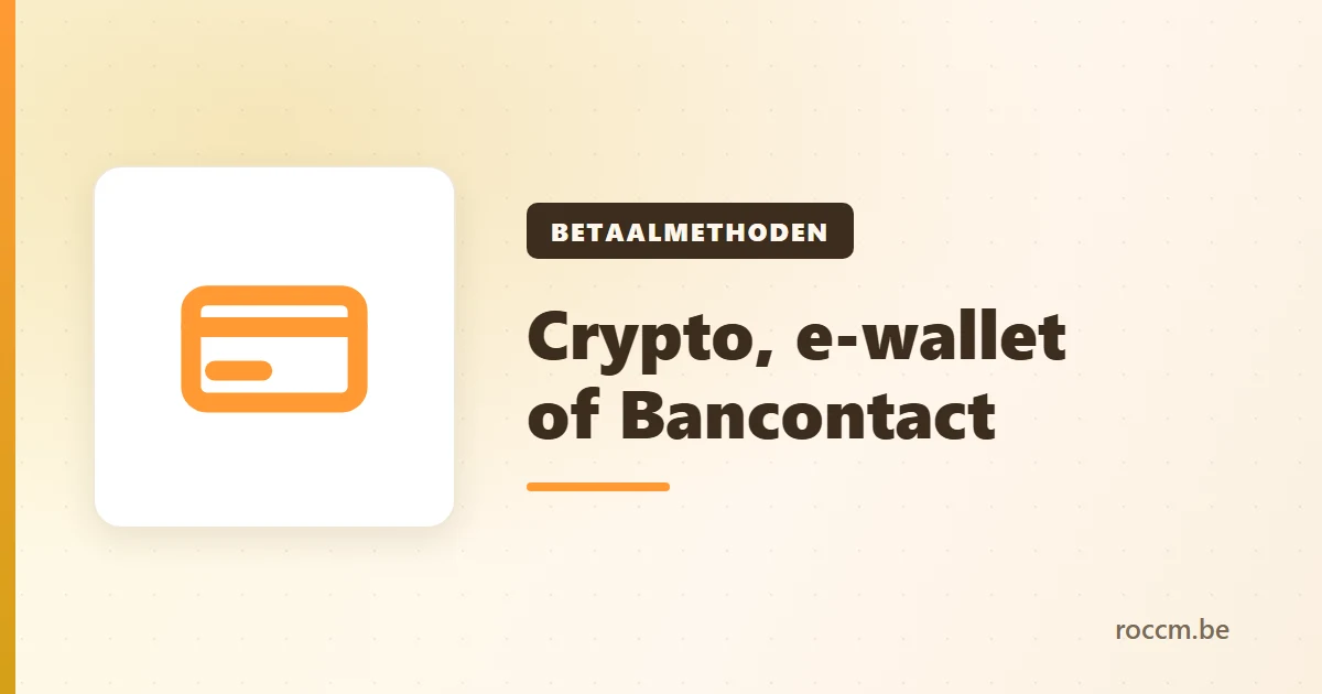 Snelle uitbetaling via crypto, e-wallet of Bancontact